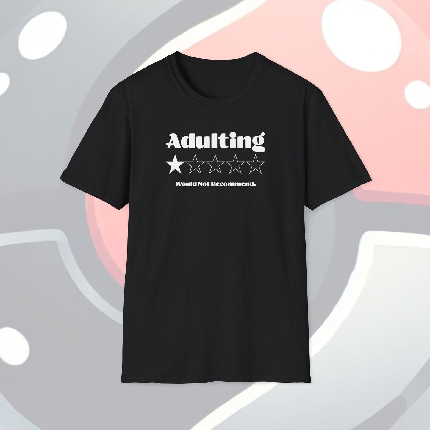 Adulting Would Not Recommend Adults Unisex Tee - Jamie's Trading Cards - JamiesTradingCards
