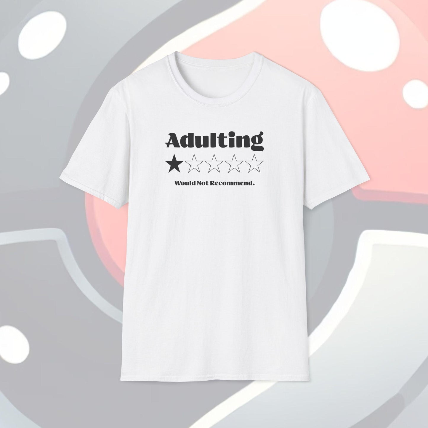 Adulting Would Not Recommend Adults Unisex Tee - Jamie's Trading Cards - JamiesTradingCards