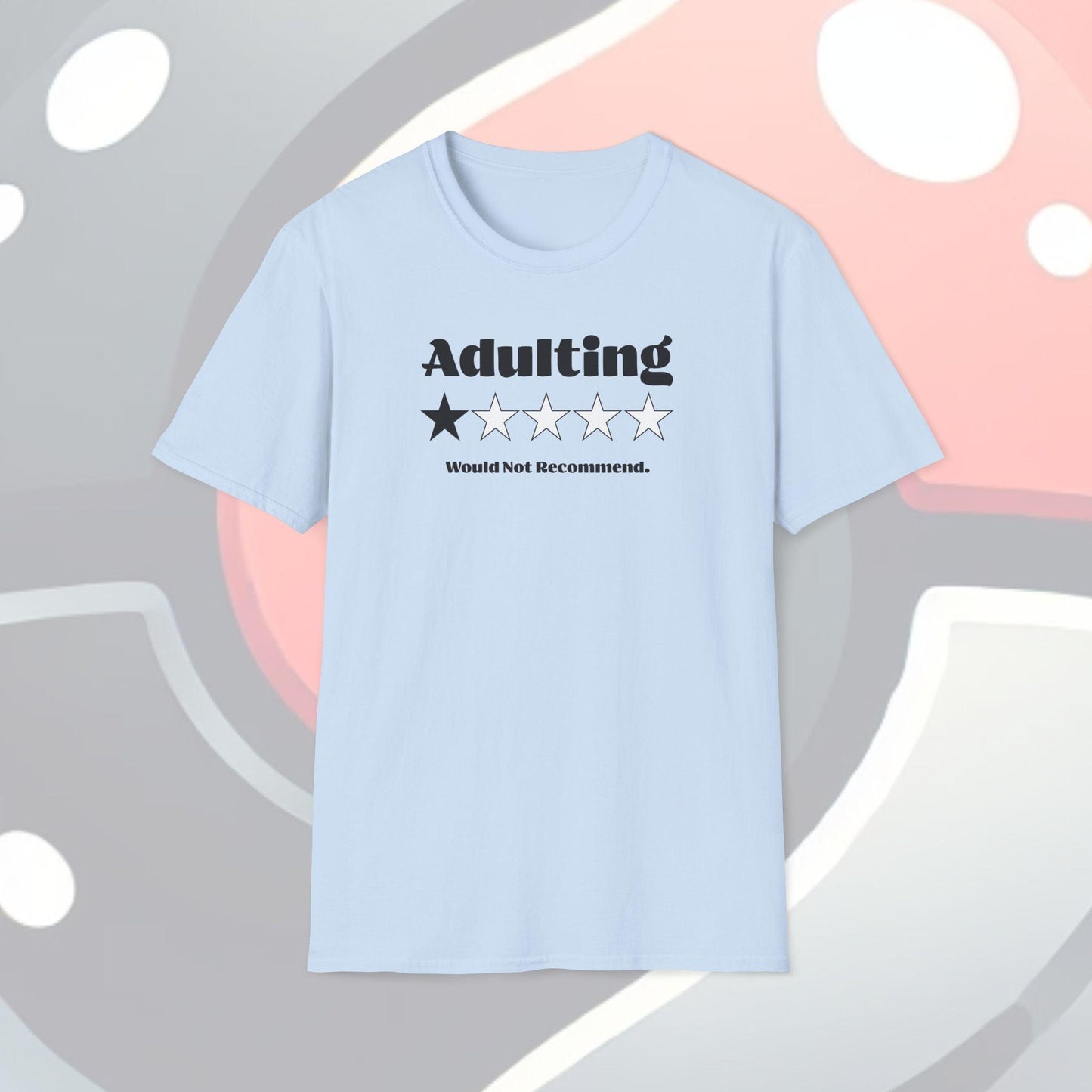 Adulting Would Not Recommend Adults Unisex Tee - Jamie's Trading Cards - JamiesTradingCards