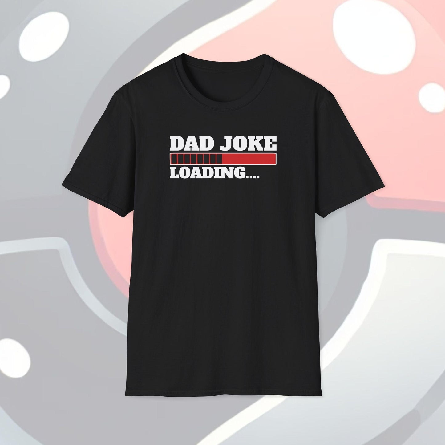 Dad Joke Loading Adults Unisex Tee - Jamie's Trading Cards - JamiesTradingCards