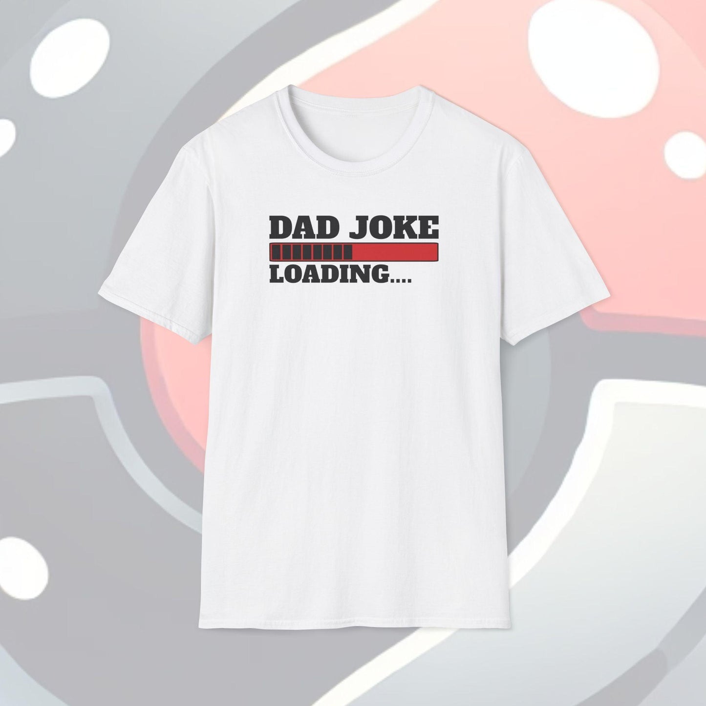 Dad Joke Loading Adults Unisex Tee - Jamie's Trading Cards - JamiesTradingCards