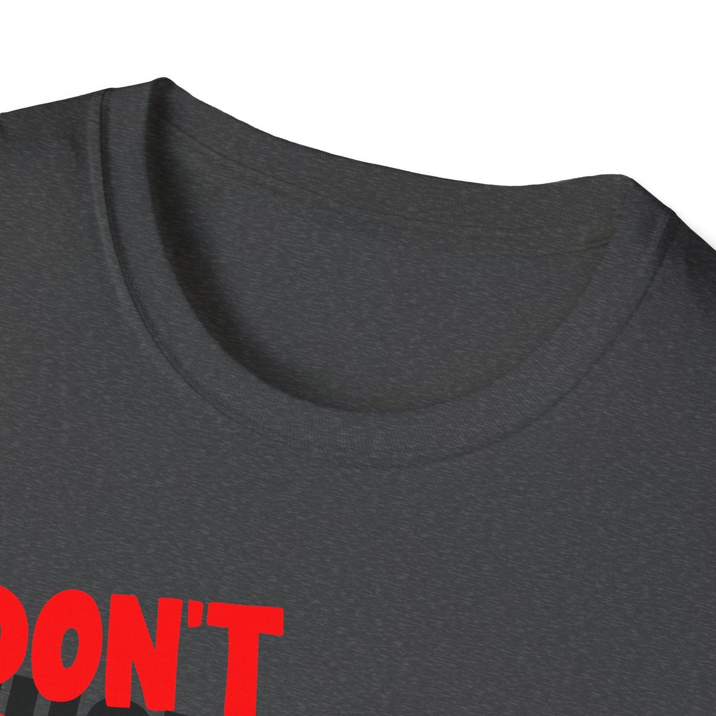 Don't Do It Adults Unisex Tee - Jamie’s Trading Cards - JamiesTradingCards