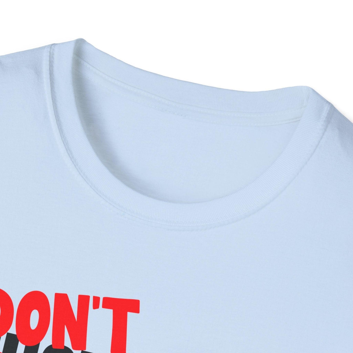 Don't Do It Adults Unisex Tee - Jamie’s Trading Cards - JamiesTradingCards