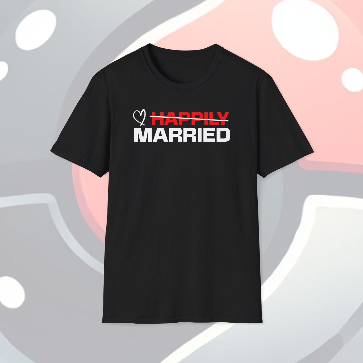 Happily Married Adults Unisex Tee - Jamie's Trading Cards - JamiesTradingCards