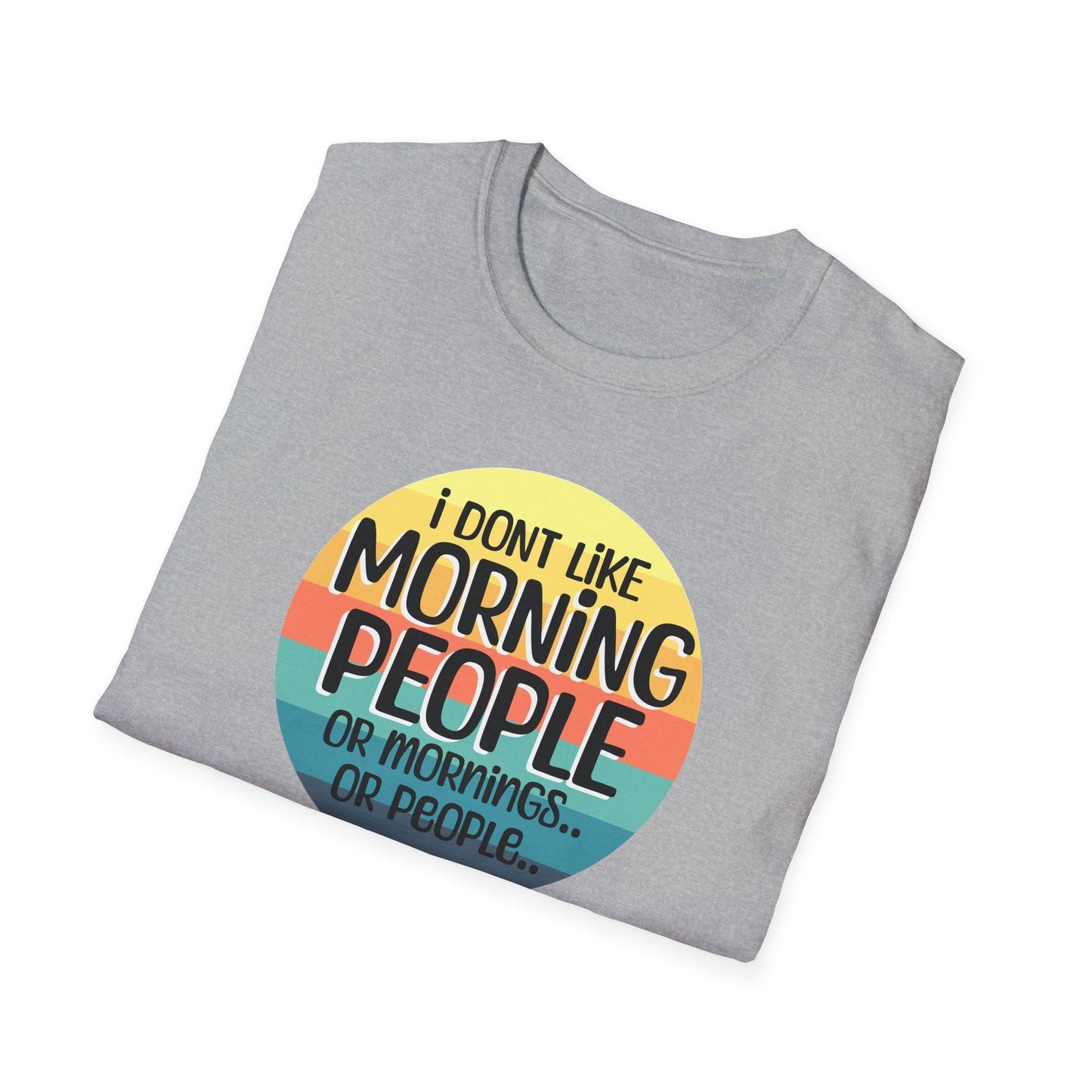 I Don't Like Morning People Adults Unisex Tee - Jamie's Trading Cards - JamiesTradingCards