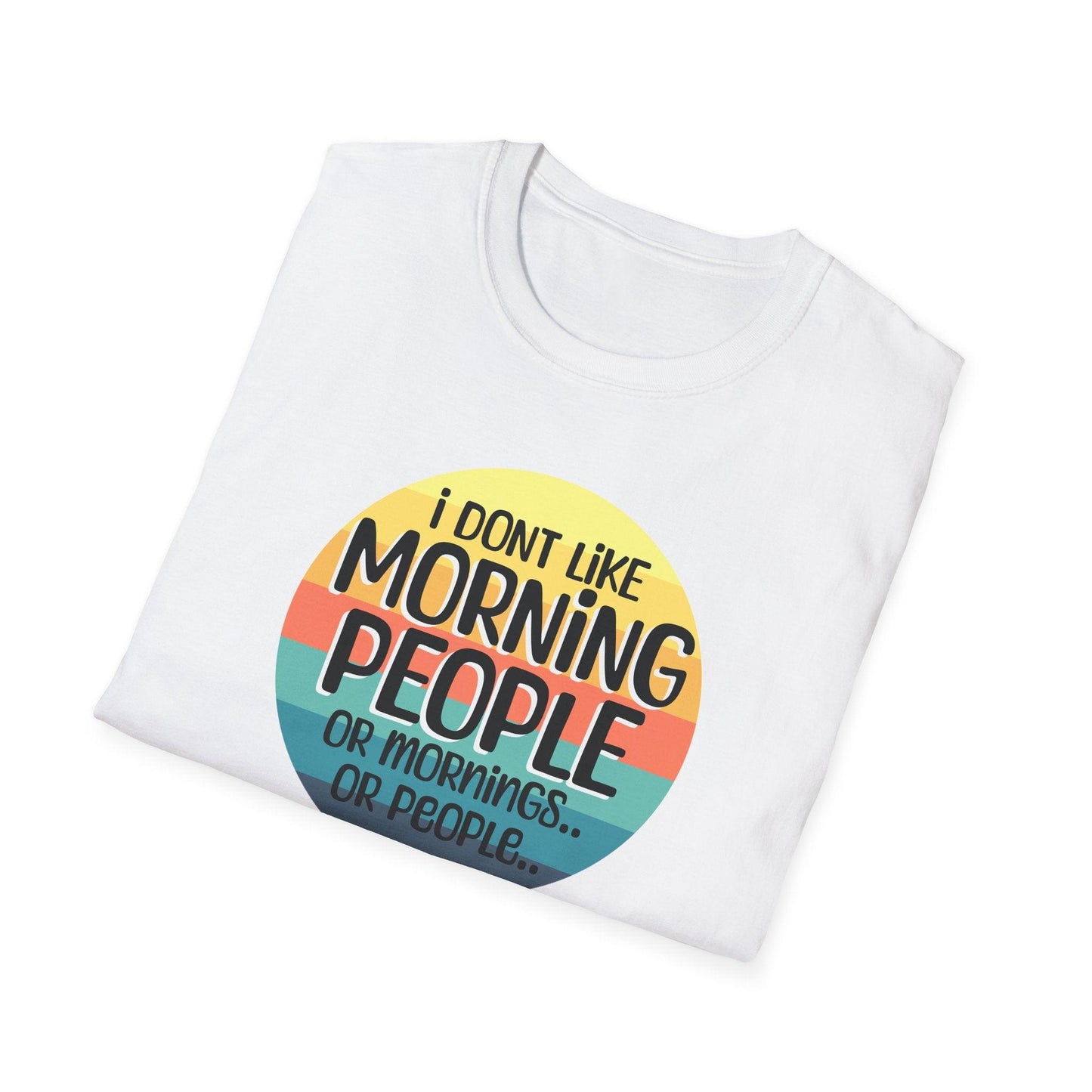 I Don't Like Morning People Adults Unisex Tee - Jamie's Trading Cards - JamiesTradingCards