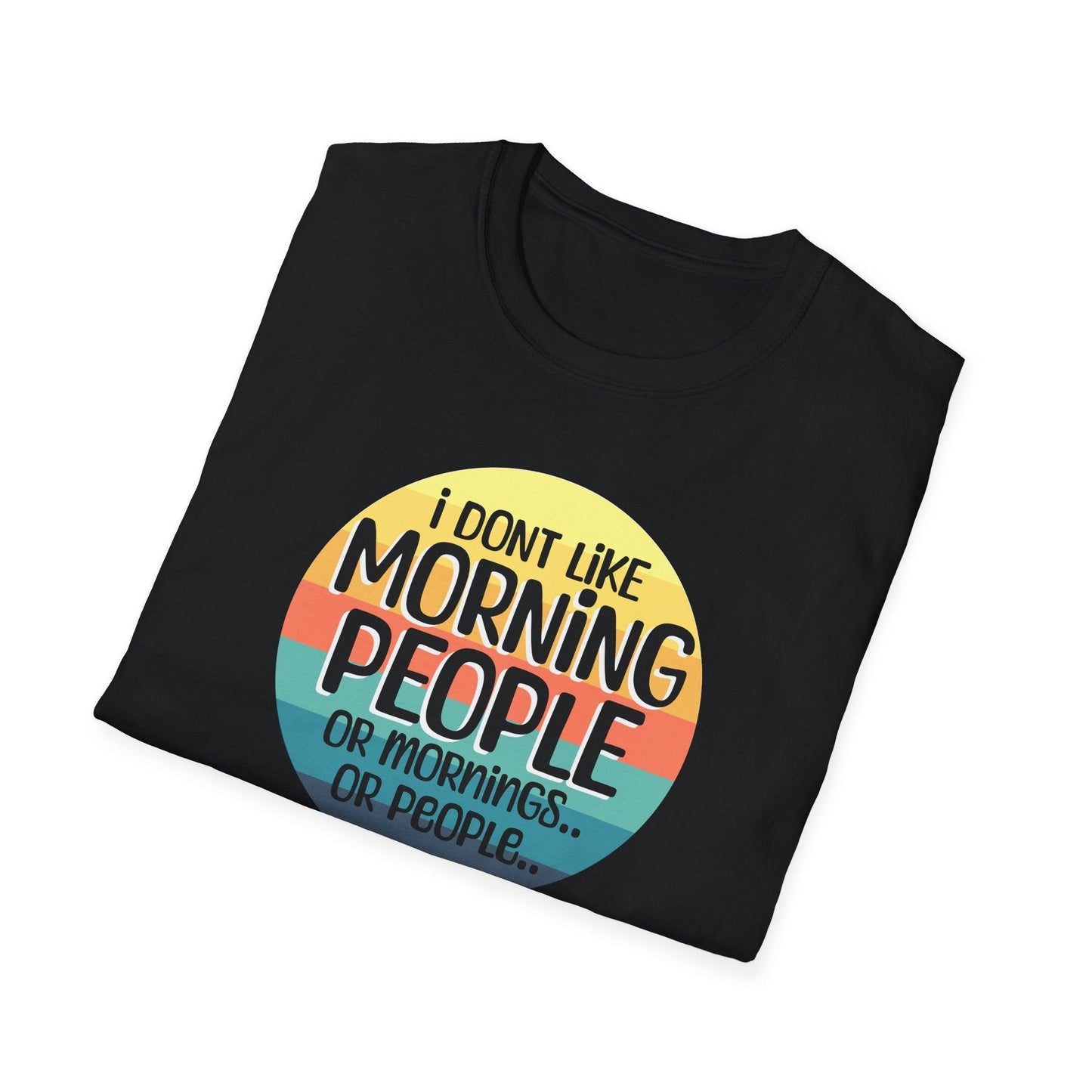I Don't Like Morning People Adults Unisex Tee - Jamie's Trading Cards - JamiesTradingCards