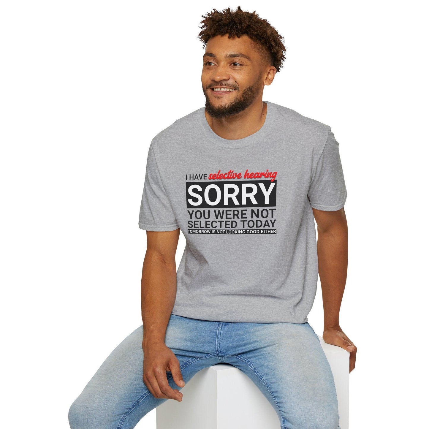 I Have Selective Hearing Adults Unisex Tee - Jamie's Trading Cards - JamiesTradingCards