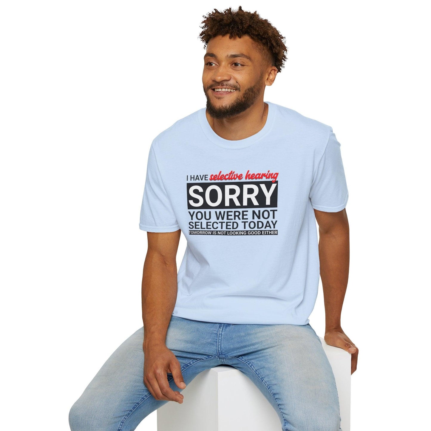 I Have Selective Hearing Adults Unisex Tee - Jamie's Trading Cards - JamiesTradingCards