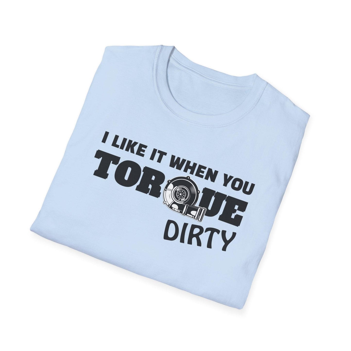 I Like It When You Torque Dirty Adults Unisex Tee - Jamie's Trading Cards - JamiesTradingCards