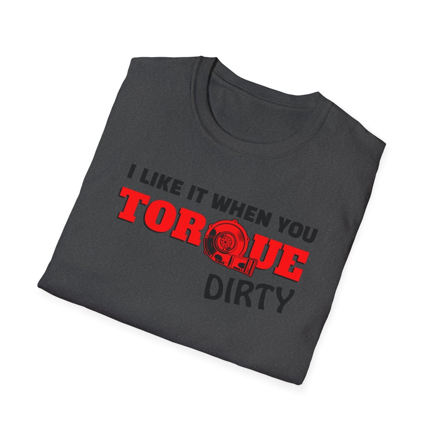 I Like It When You Torque Dirty Red Text Adults Unisex Tee - Jamie's Trading Cards - JamiesTradingCards