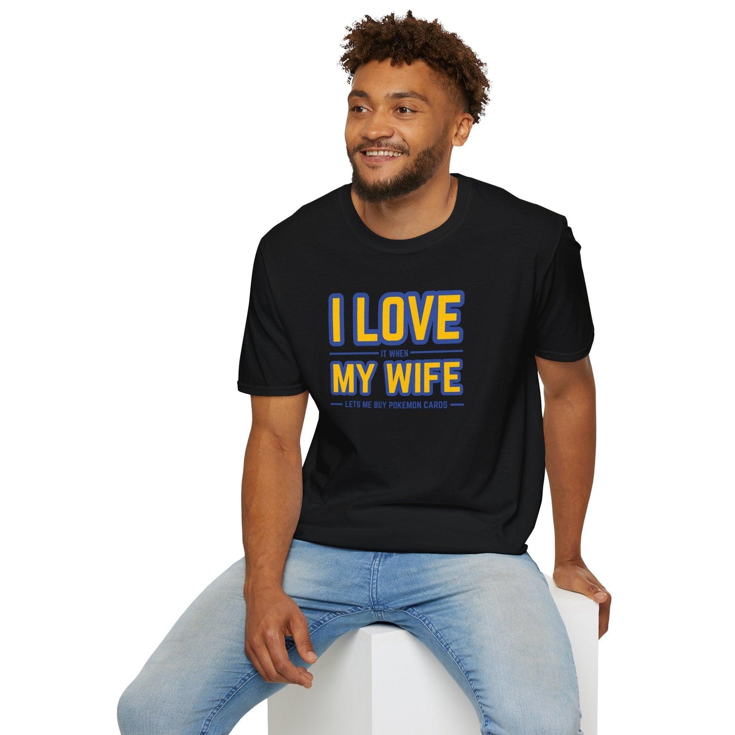 I Love It When My Wife Lets Me Buy Pokémon Cards Adults Unisex Tee - Jamie’s Trading Cards - JamiesTradingCards