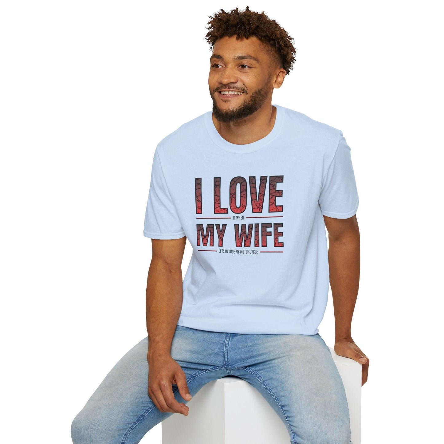 I Love It When My Wife Lets Me Ride My Motorcycle Adults Unisex Tee - Jamie’s Trading Cards - JamiesTradingCards