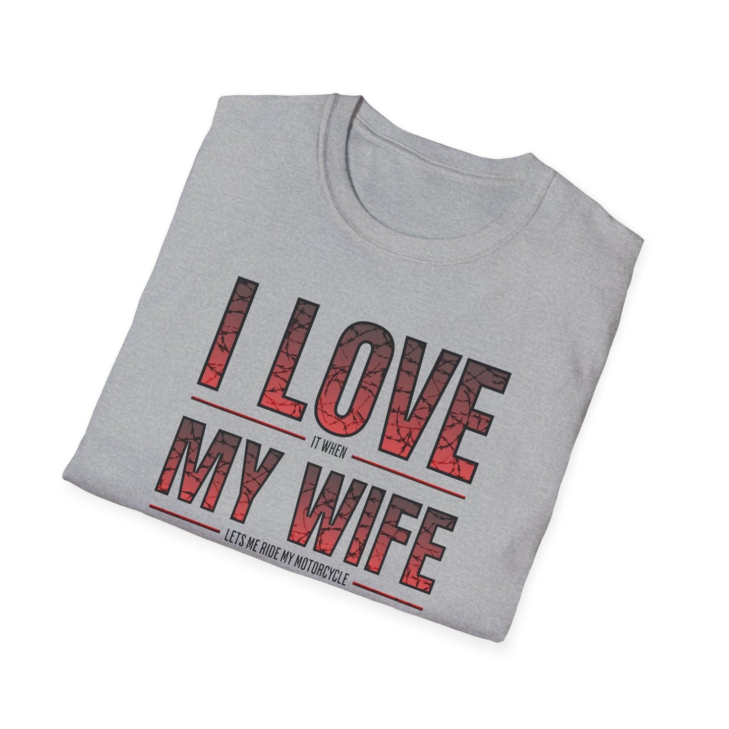 I Love It When My Wife Lets Me Ride My Motorcycle Adults Unisex Tee - Jamie’s Trading Cards - JamiesTradingCards