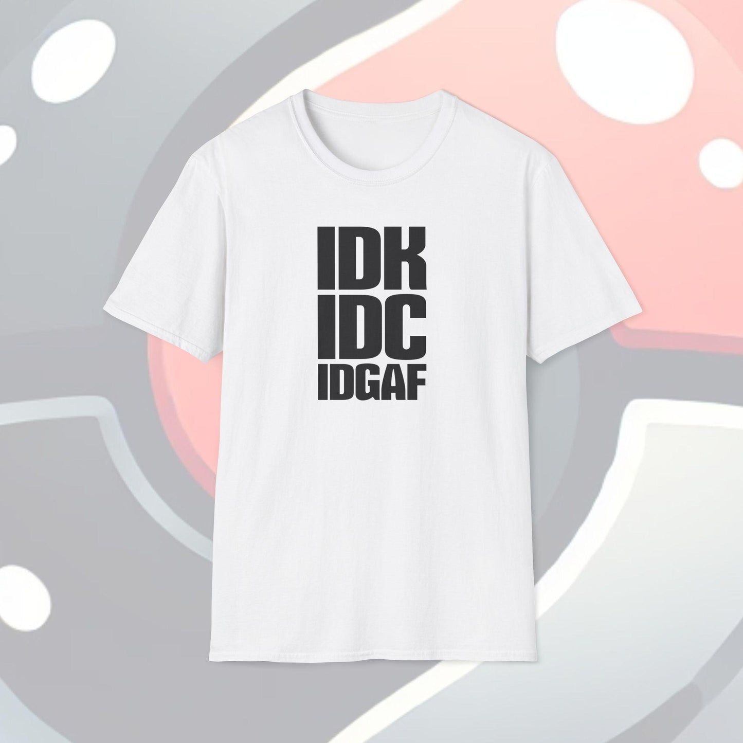 IDK IDC IDGAF Adults Unisex Tee - Jamie’s Trading Cards - JamiesTradingCards