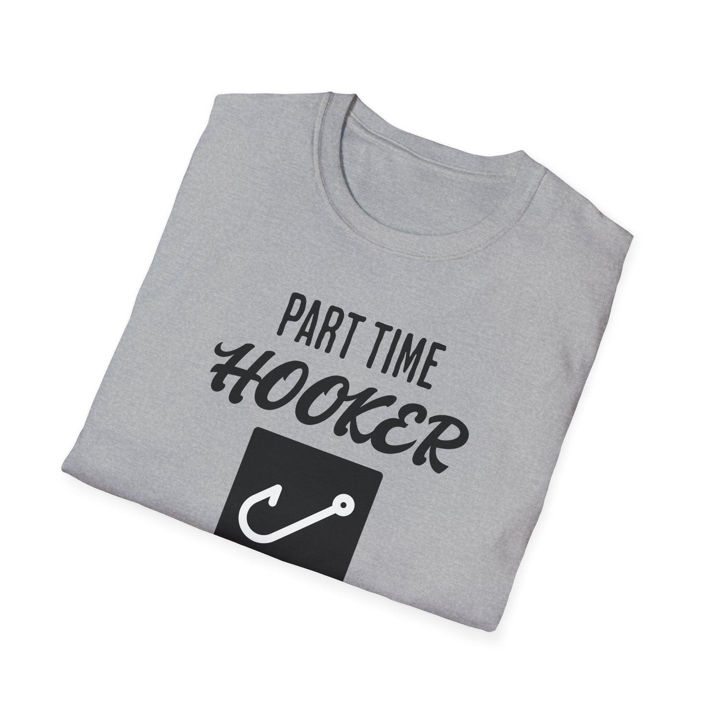 Part Time Hooker Adults Unisex Tee - Jamie's Trading Cards - JamiesTradingCards