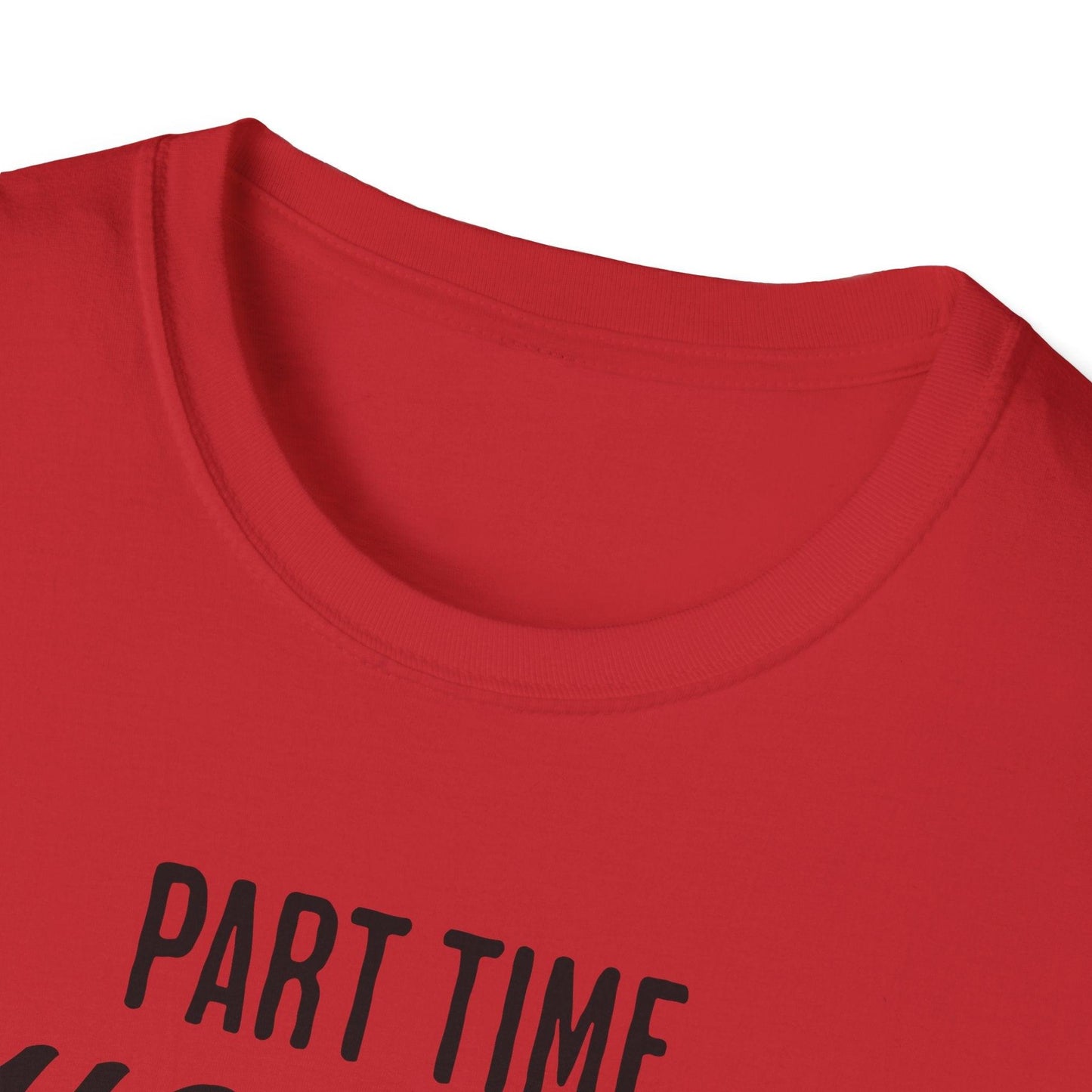 Part Time Hooker Adults Unisex Tee - Jamie's Trading Cards - JamiesTradingCards