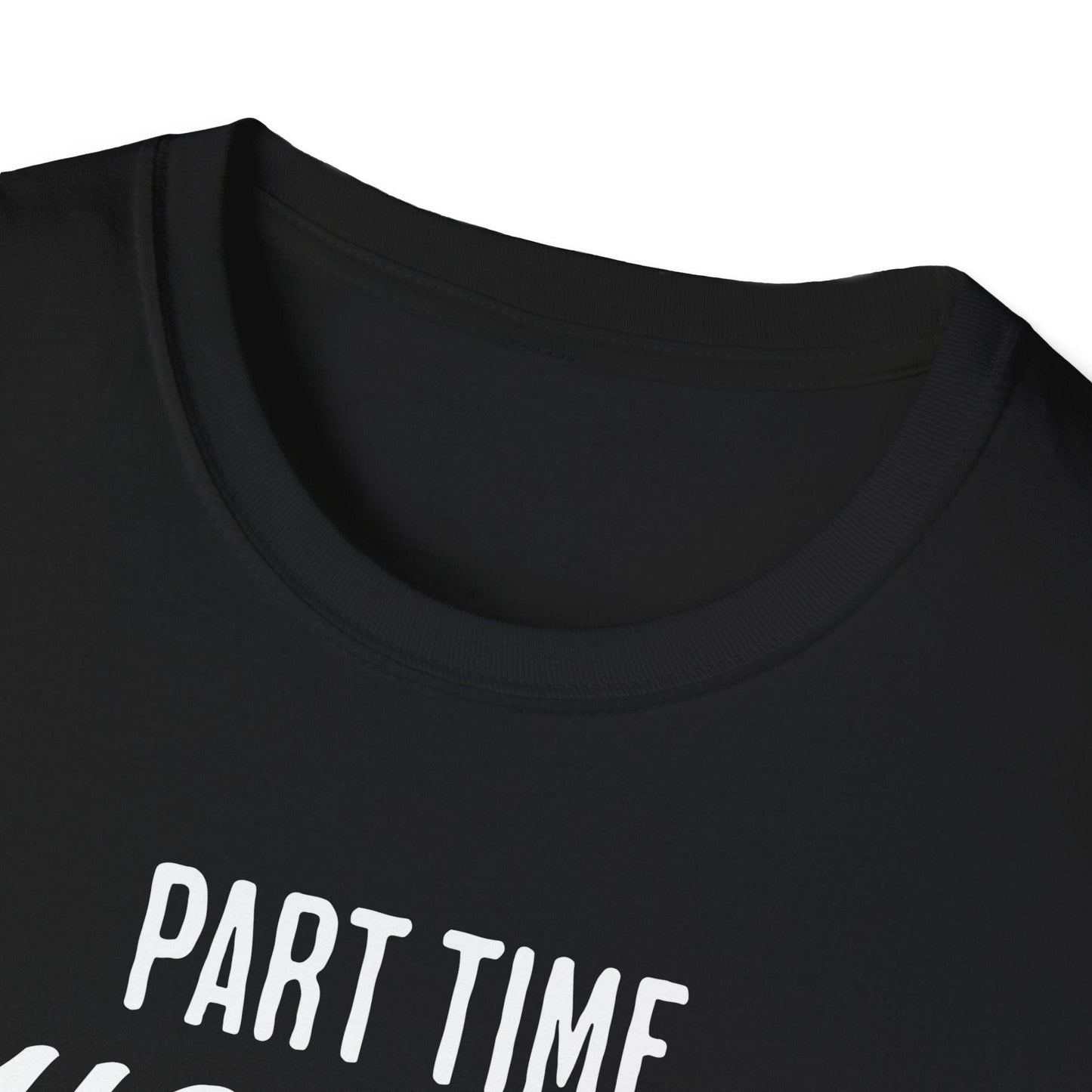 Part Time Hooker Adults Unisex Tee - Jamie's Trading Cards - JamiesTradingCards