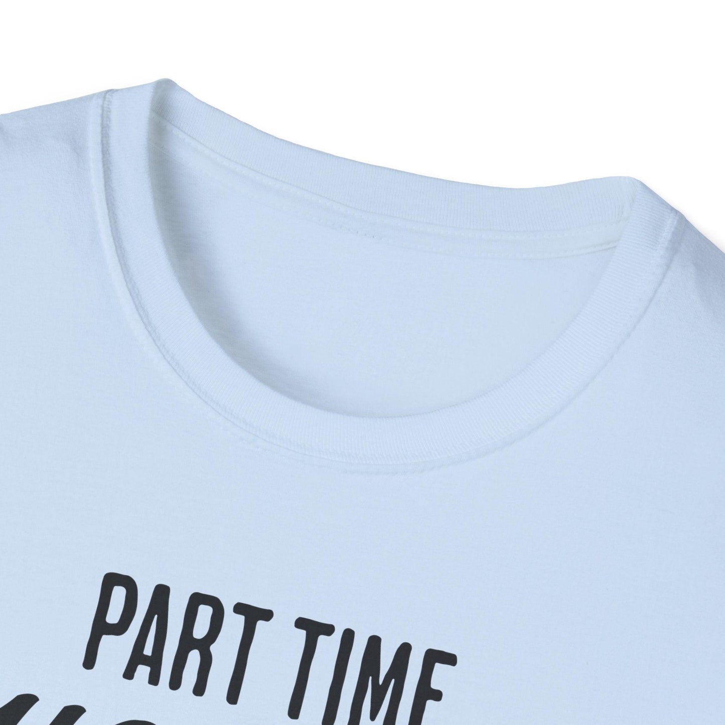 Part Time Hooker Adults Unisex Tee - Jamie's Trading Cards - JamiesTradingCards