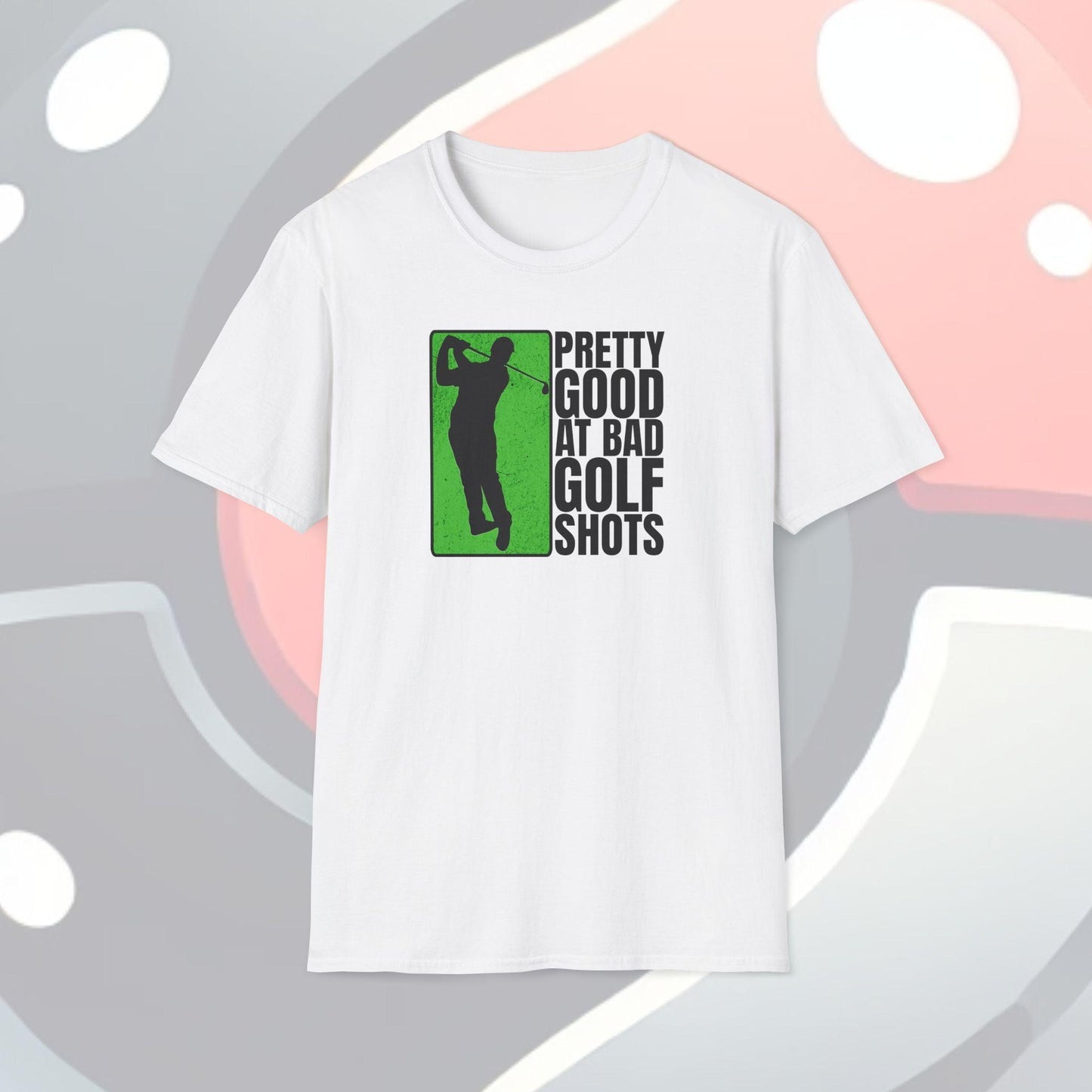 Pretty Good At Bad Golf Shots Adults Unisex Tee - Jamie's Trading Cards - JamiesTradingCards
