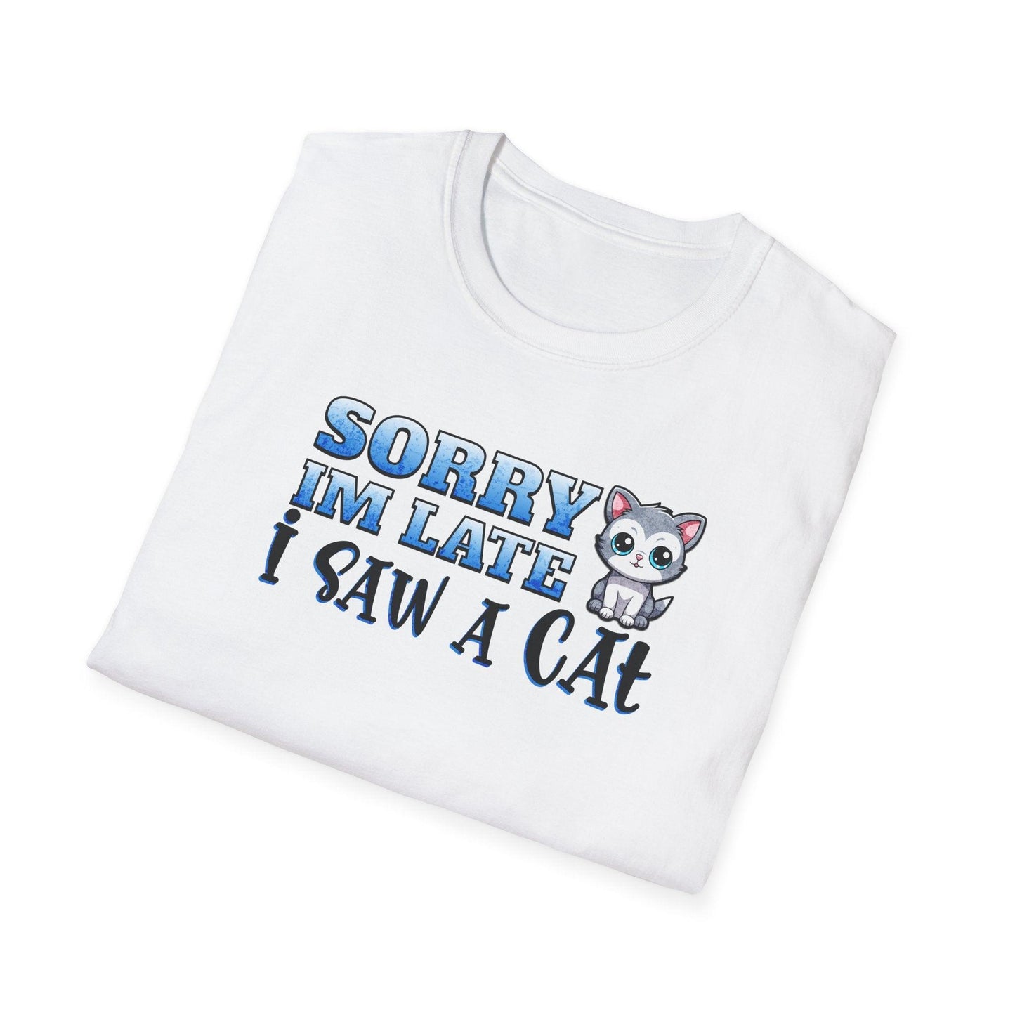 Sorry I'm Late I Saw A Cat Adults Unisex Tee - Jamie's Trading Cards - JamiesTradingCards
