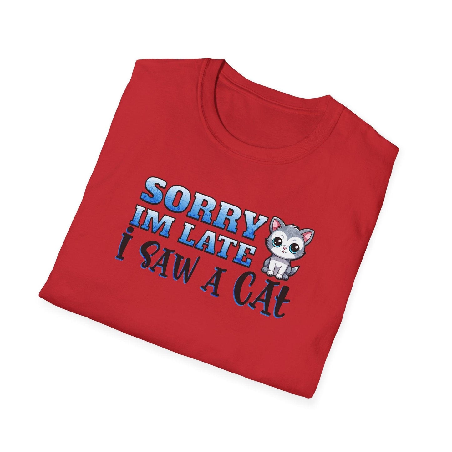 Sorry I'm Late I Saw A Cat Adults Unisex Tee - Jamie's Trading Cards - JamiesTradingCards
