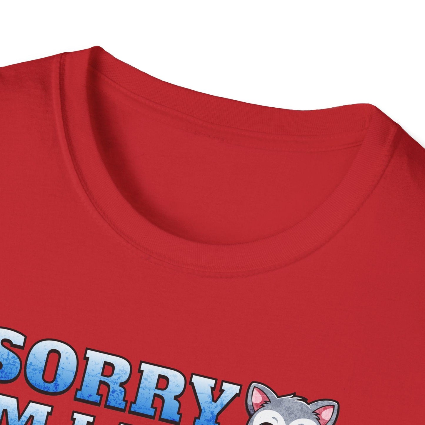 Sorry I'm Late I Saw A Cat Adults Unisex Tee - Jamie's Trading Cards - JamiesTradingCards