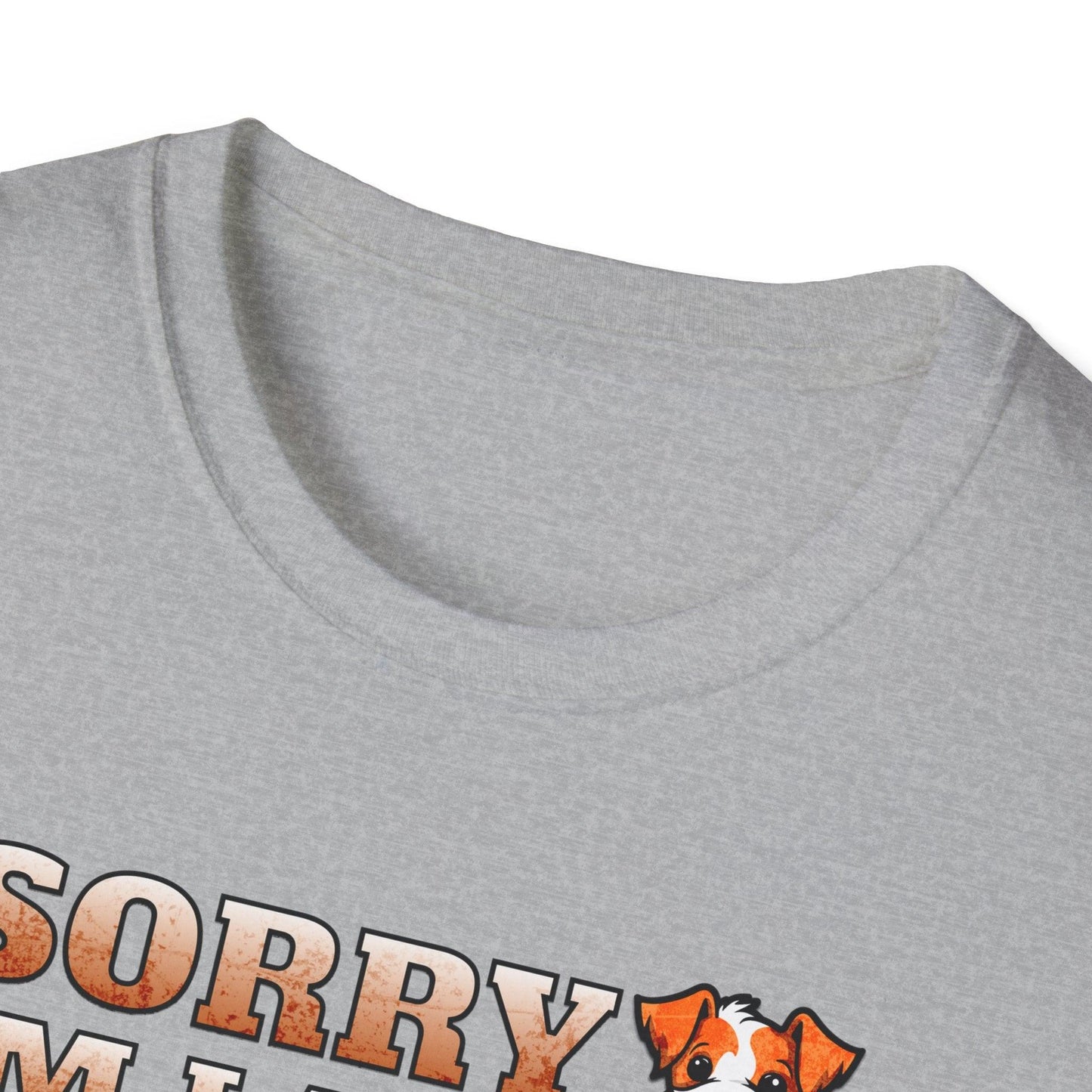 Sorry I'm Late I Saw A Dog Adults Unisex Tee - Jamie's Trading Cards - JamiesTradingCards