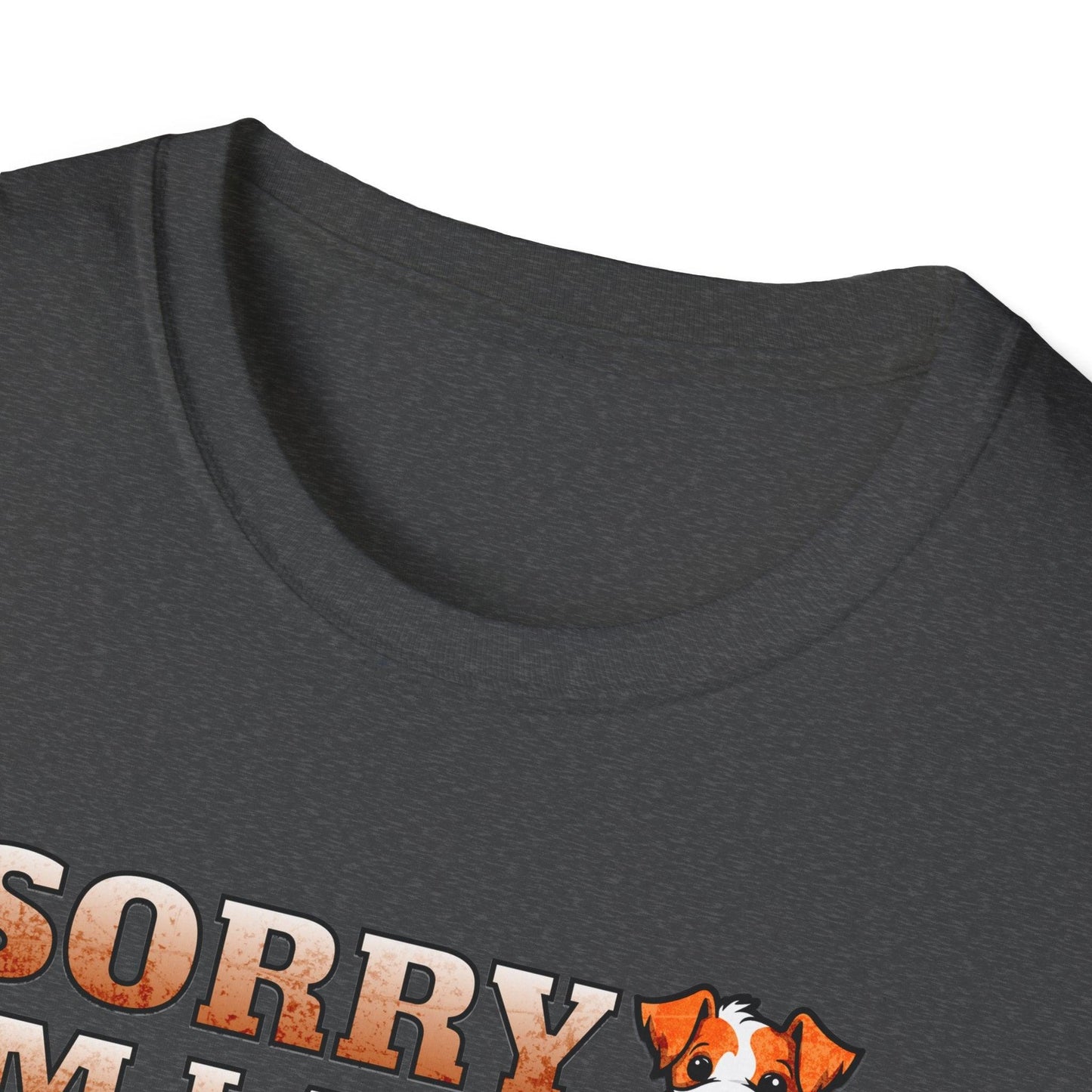 Sorry I'm Late I Saw A Dog Adults Unisex Tee - Jamie's Trading Cards - JamiesTradingCards