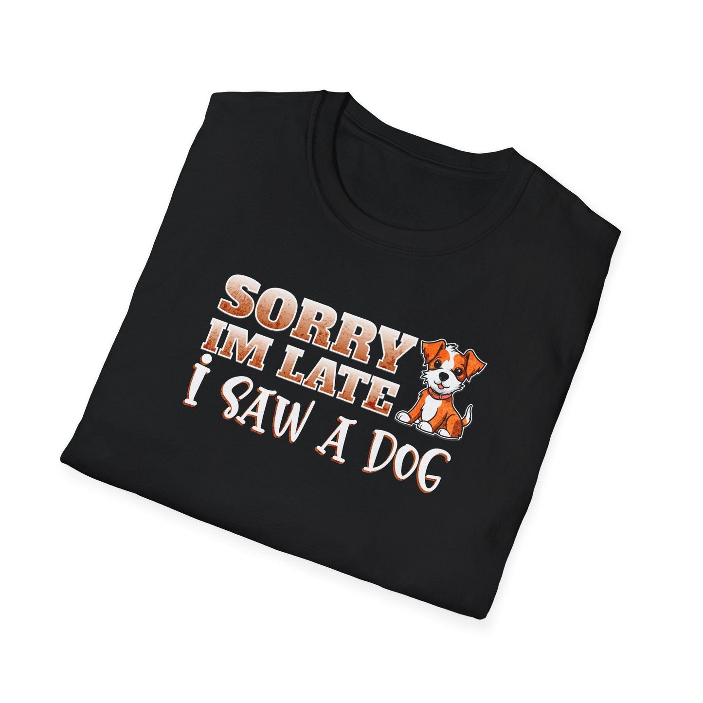 Sorry I'm Late I Saw A Dog Adults Unisex Tee - Jamie's Trading Cards - JamiesTradingCards