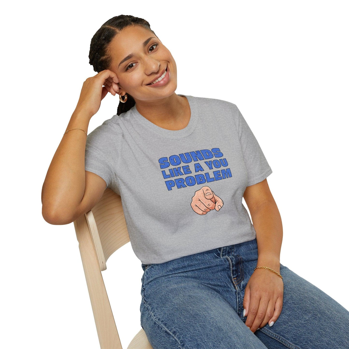 Sounds Like A You Problem Adults Unisex Tee - Jamie's Trading Cards - JamiesTradingCards