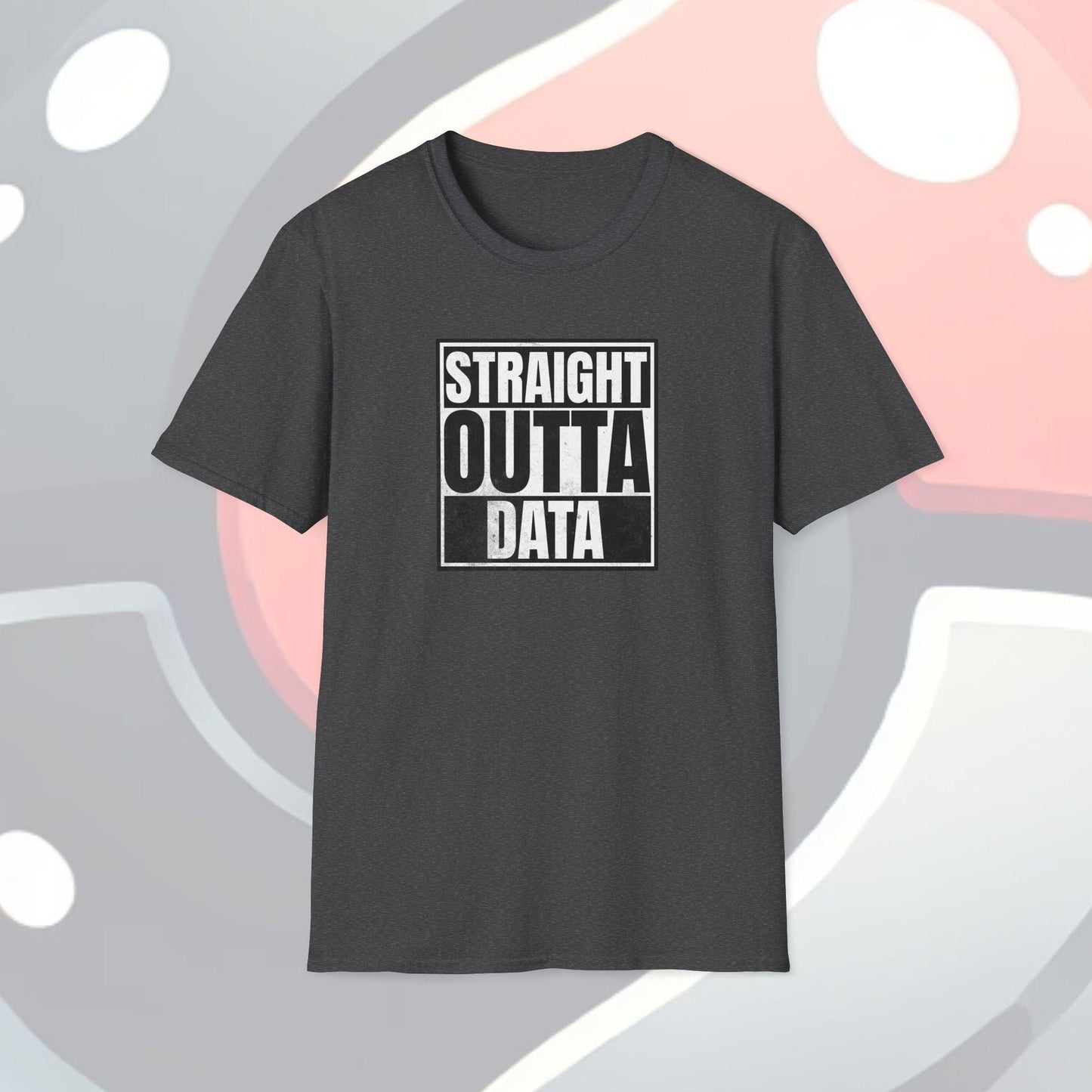 Straight Outta Data Adults Unisex Tee - Jamie’s Trading Cards - JamiesTradingCards